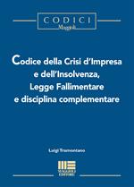 Codice della crisi d'impresa e dell'insolvenza, legge fallimentare e disciplina complementare