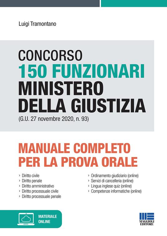 Concorso 150 funzionari Ministero della giustizia (G.U. 27 novembre 2020, n. 93). Manuale completo per la prova orale - Luigi Tramontano - copertina