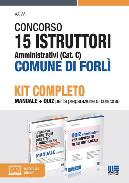 Concorso 15 istruttori amministrativi (cat. C) Comune di Forlì. Kit completo. Manuale + Quiz per la preparazione al concorso. Con espansione online - Luigi Tramontano - copertina