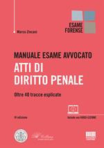 Manuale esame avvocato. Atti di diritto penale. Oltre 40 tracce esplicate