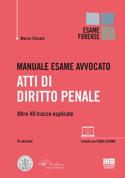 Manuale esame avvocato. Atti di diritto penale. Oltre 40 tracce esplicate - Marco Zincani - copertina