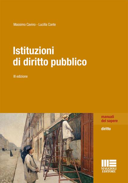 Istituzioni di diritto pubblico - Massimo Cavino,Lucilla Conte - copertina