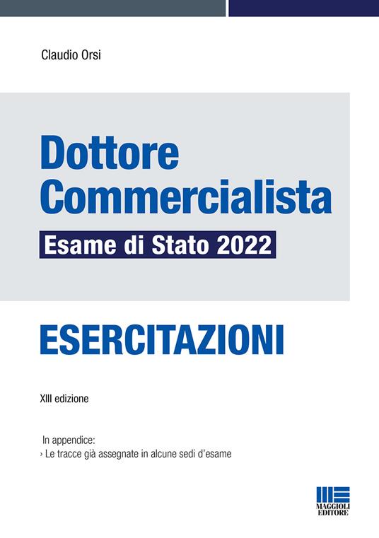 Dottore commercialista. Esame di Stato 2022. Esercitazioni - Claudio Orsi - copertina