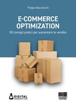 E-commerce Optimization. 50 consigli pratici per aumentare le vendite