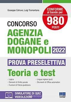 Concorso Agenzia Dogane e Monopoli 2022 per 980 posti. Prova preselettiva: Teoria e Test - Giuseppe Cotruvo,Luigi Tramontano - copertina