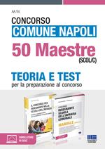 Concorso Comune Napoli 50 Maestre (SCOL/C). Teoria e test per la preparazione al concorso. Con espansione online