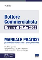 Dottore commercialista. Esame di Stato 2023. Manuale pratico per candidati all'esame di Stato e giovani professionisti