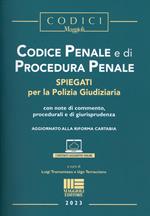 Codice penale e di procedura penale. Esplicati per la polizia giudiziaria