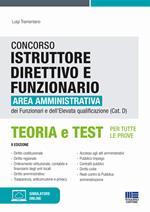 Concorso istruttore direttivo e funzionario. Area amministrativa dei funzionari e dell'elevata qualificazione (Cat. D). Teoria e test per tutte le prove. Con software di simulazione