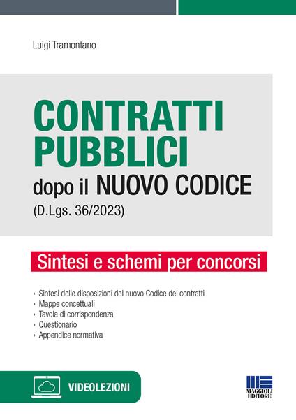 Contratti pubblici dopo il nuovo codice (d.lgs. 36/2023). Sintesi e schemi per concorsi. Con videolezioni - Luigi Tramontano - copertina