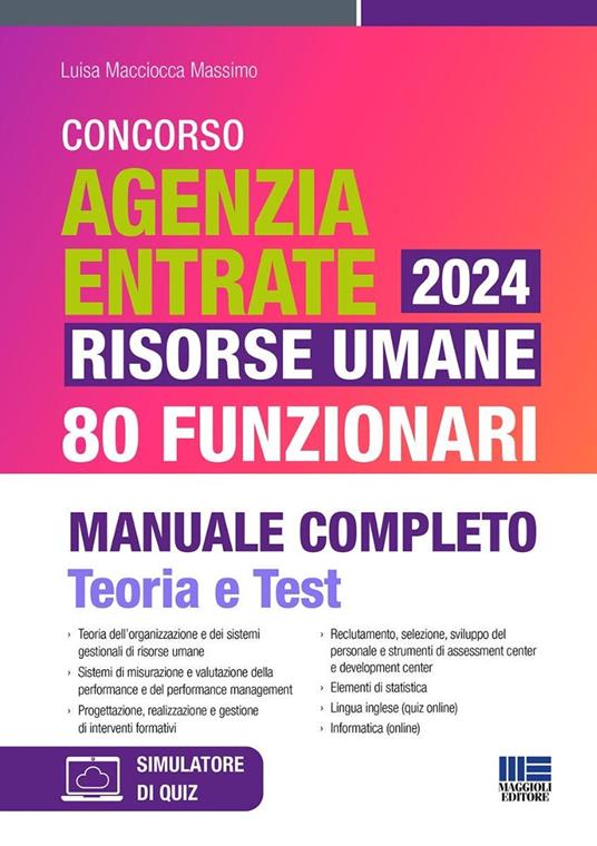 Concorso Agenzia Entrate 2024. Risorse umane 80 funzionari. Manuale completo. Teoria e test - Luisa Macciocca Massimo - copertina