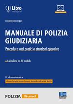 Manuale di polizia giudiziaria. Procedure, casi pratici e istruzioni operative. Aggiornato a Riforma Nordio e Cybersicurezza. Con espansione online