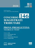 Concorso 146 Magistrati Tributari. Prova preselettiva. Teoria e test. Con software di simulazione