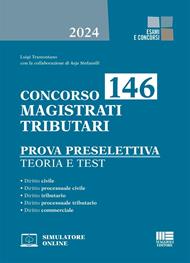 Concorso 146 magistrati tributari. Prova preselettiva. Teoria e test. Con software di simulazione