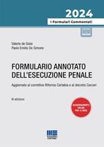 Formulario annotato dell'esecuzione penale. Aggiornato al correttivo Riforma Cartabia e al decreto Carceri