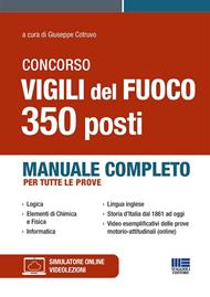 Concorso Vigili del Fuoco. 350 operatori. Manuale completo per tutte le prove. Con software di simulazione. Con Video