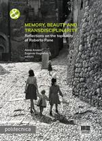 Memory, beauty and transdisciplinarity. Reflections on the topicality of Roberto Pane