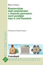 Remunerazione degli amministratori e corporate governance. Nuovi paradigmi dopo la crisi finanziaria