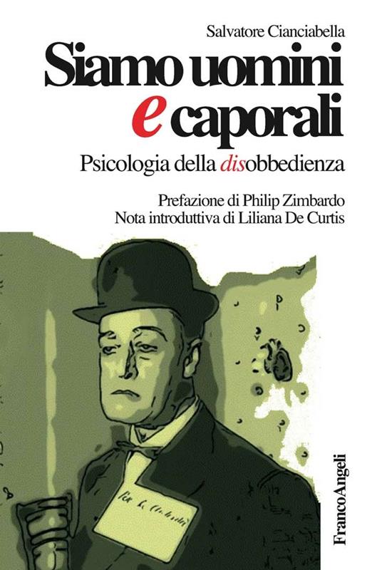 Siamo uomini e caporali. Psicologia della disobbedienza - Salvatore Cianciabella - ebook