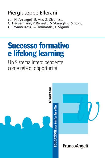 Successo formativo e lifelong learning. Un sistema interdipendente come rete di opportunità - Piergiuseppe Ellerani - ebook