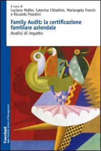 Family audit: la certificazione familiare aziendale. Analisi di impatto - copertina