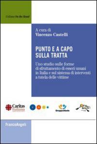 Punto e a capo sulla tratta. Uno studio sulle forme di sfruttamento di esseri umani in Italia e sul sistema di interventi a tutela delle vittime - copertina