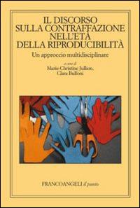 Il discorso sulla contraffazione nell'età della riproducibilità. Un approccio multidisciplinare - copertina