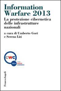 Information warfare 2013. La protezione cibernetica delle infrastrutture nazionali - copertina