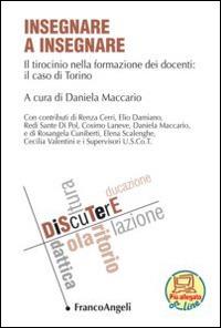 Insegnare a insegnare. Il tirocinio nella formazione dei docenti: il caso di Torino - copertina