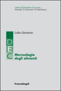 Merceologia degli alimenti - Lolita Liberatore - copertina