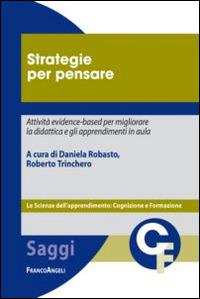 Strategie per pensare. Attività evidence-based per migliorare la didattica e gli apprendimenti in aula - copertina