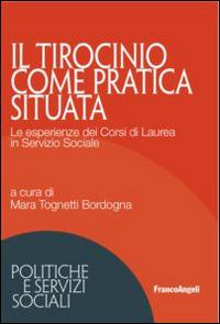 Il tirocinio come pratica situata. Le esperienze dei corsi di laurea in servizio sociale - copertina