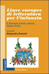 Linee europee di letteratura per l'infanzia. Vol. 2: Germania, Irlanda, Lettonia, Olanda, Serbia. - copertina