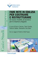 Fare rete in edilizia per costruire e ristrutturare. Un nuovo modello di business per le imprese artigiane