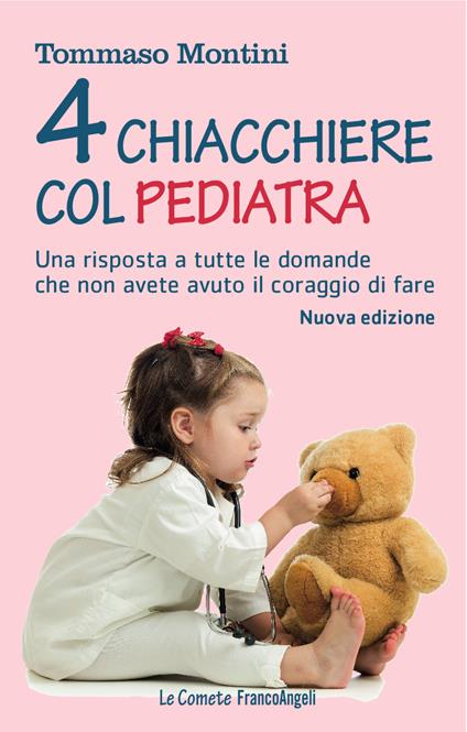 Quattro chiacchiere col pediatra. Una risposta a tutte le domande che non avete osato fare - Tommaso Montini - ebook