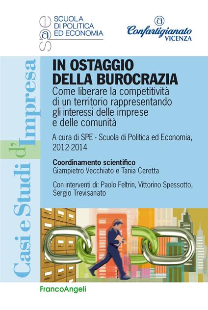 In ostaggio della burocrazia. Come liberare la competitività di un territorio rappresentando gli interessi delle imprese e delle comunità - SPE Confartigianato Vicenza - ebook