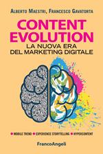 Content evolution. La nuova era del marketing digitale