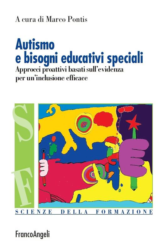 Autismo e bisogni educativi speciali. Approcci proattivi basati sull'evidenza per un'inclusione efficace - Marco Pontis - ebook