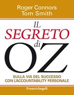 Il segreto di Oz. Sulla via del successo con l'accountability personale