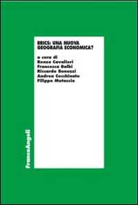 Libro Brics: una nuova geografia economica? Atti del ciclo di tavole rotonde, Società Letteraria di Verona (8 novembre 2013-17 gennaio 2014) 