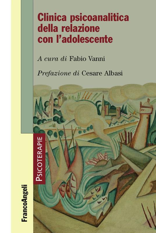 Clinica psicoanalitica della relazione con l'adolescente - copertina