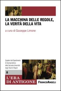 La macchina delle regole, la verità della vita - copertina