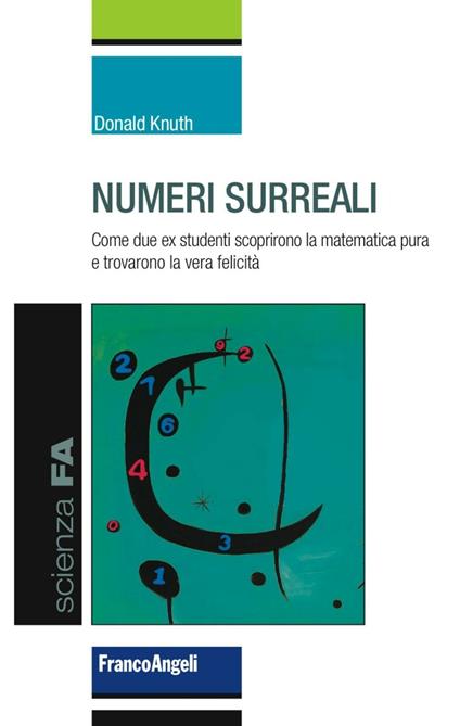 Numeri surreali. Come due ex studenti scoprirono la matematica pura e trovarono la vera felicità - Donald Knuth - copertina