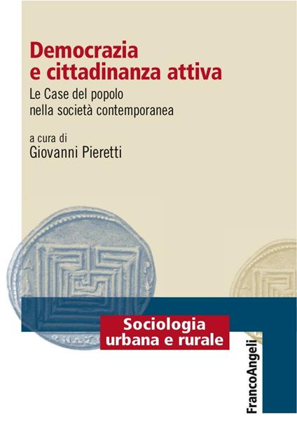 Democrazia e cittadinanza attiva. Le Case del Popolo nella società contemporanea - copertina