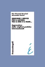 Innovare i servizi per il lavoro: tra il dire e il mare. Apprendere dalle migliori pratiche internazionali