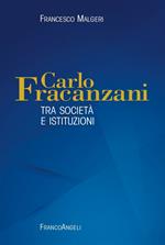 Carlo Fracanzani. Tra società e istituzioni
