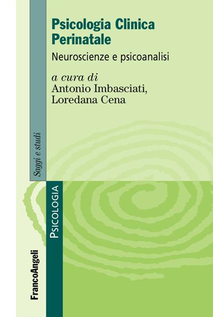 Psicologia clinica perinatale. Neuroscienze e psicoanalisi - copertina