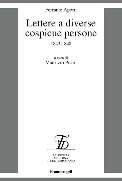 Lettere a diverse cospicue persone 1843-1848 - Ferrante Aporti - copertina