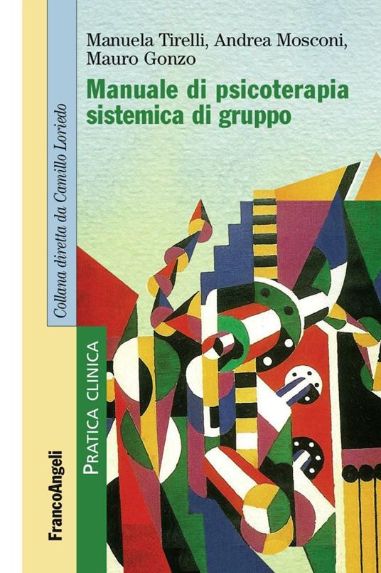 Manuale di psicoterapia sistemica di gruppo - Manuela Tirelli,Andrea Mosconi,Mauro Gonzo - copertina