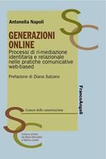 Generazioni online. Processi di ri-mediazione identitaria e relazionale nelle pratiche comunicative web-based